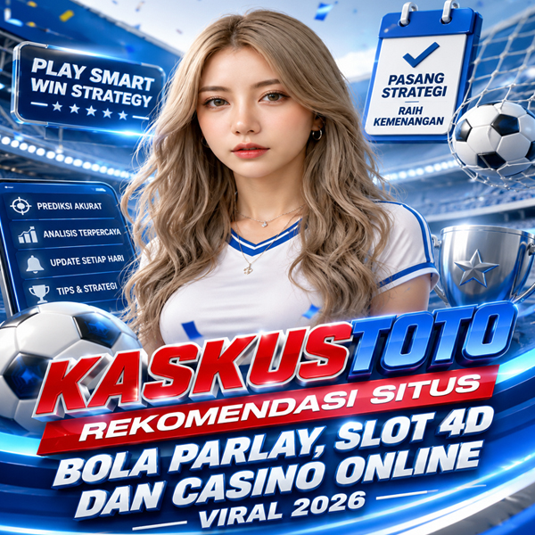 KASKUSTOTO | Rekomendasi Situs Bola Parlay, Agen Slot 4D Dan Casino Online Paling Viral 2026